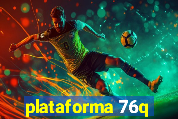 plataforma 76q